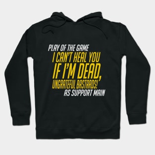 Overwatch - I Can't Heal You if I'm Dead Hoodie
